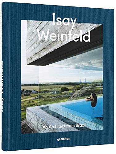 Isay Weinfeld: An Architect From Brazil