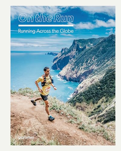 On the Run: Running Across the Globe von Gestalten