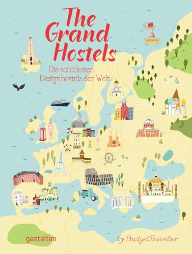 The Grand Hostels. Die schicksten Design Hostels der Welt: Die schicksten Design Hostels der Welt by BudgetTraveller The Grand Hostels. Die schicksten Design Hostels der Welt: Die schicksten Design Hostels der Welt by BudgetTraveller