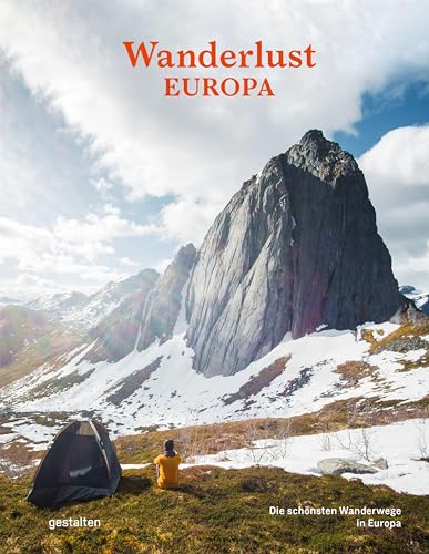 Wanderlust Europa: Die schönsten Wanderwege in Europa von Gestalten