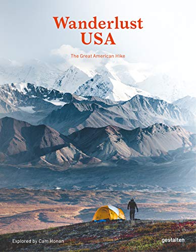 Wanderlust USA: The Great American Hike von Gestalten, Die, Verlag