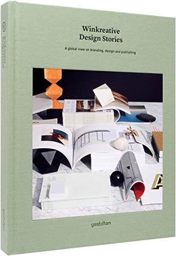 Winkreative Design Stories: A Global View on Branding, Design and Publishing von Gestalten, Die, Verlag