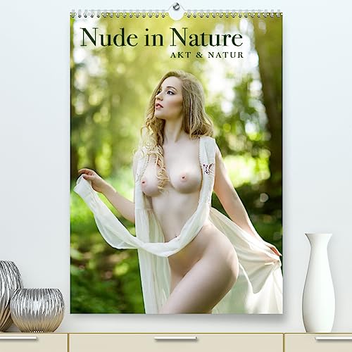 Nude in Nature - Akt und Natur (hochwertiger Premium Wandkalender 2024 DIN A2 hoch), Kunstdruck in Hochglanz