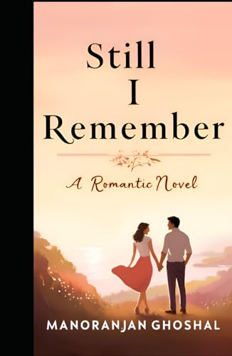 Still, I Remember!: (Novel) von Independently published