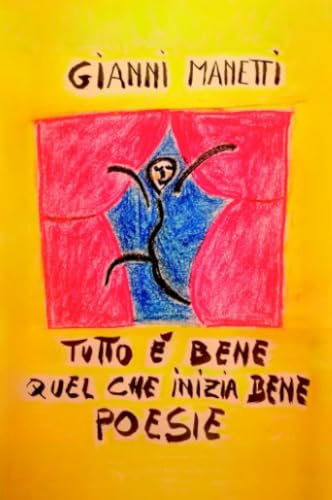 Tutto è bene quel che inizia bene (La community di ilmiolibro.it) von ilmiolibro self publishing