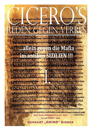 Cicero's Reden gegen Verres / Cicero's Reden gegen Verres I.: Allein gegen die Mafia im antiken Sizilien von epubli