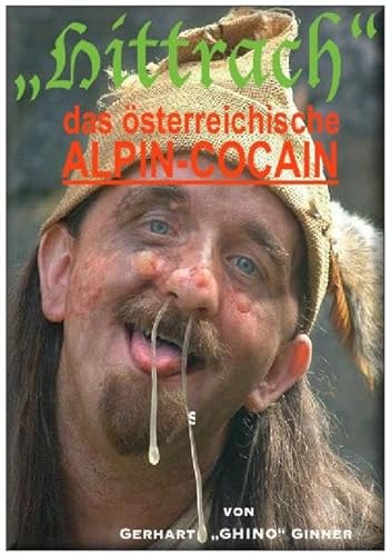HITTRACH, das österreichische Alpin-Kokain