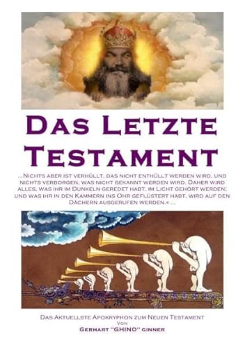 das letzte Testament: das aktuellste Apokryphen zum neuen Testament das letzte Testament: das aktuellste Apokryphen zum neuen Testament
