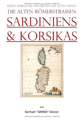 die alten Römerstraßen SArdiniens & Korsikas: Reisen durch die Geschichte auf alten Wegen.DE die alten Römerstraßen SArdiniens & Korsikas: Reisen durch die Geschichte auf alten Wegen.DE