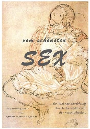 vom schönsten Sex: ein kleiner Streifzug durch die weite Welt der Masturbation vom schönsten Sex: ein kleiner Streifzug durch die weite Welt der Masturbation