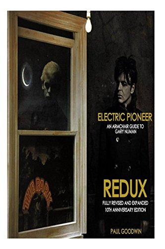 Electric Pioneer Redux: An Armchair Guide To Gary Numan