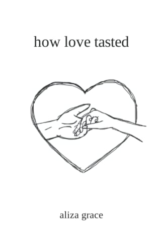how love tasted: poetry von Independently published