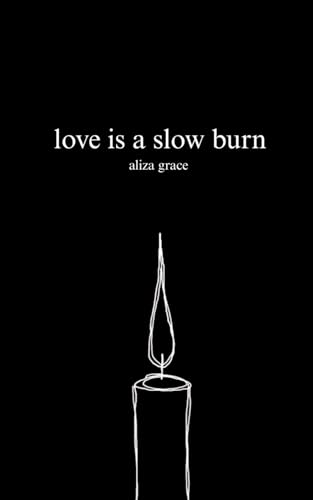 love is a slow burn von Independently published
