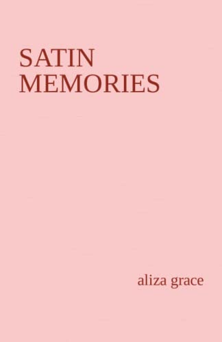satin memories: poetry von Independently published