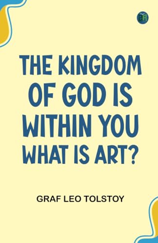 The Kingdom of God is Within You; What is Art? von Zinc Read