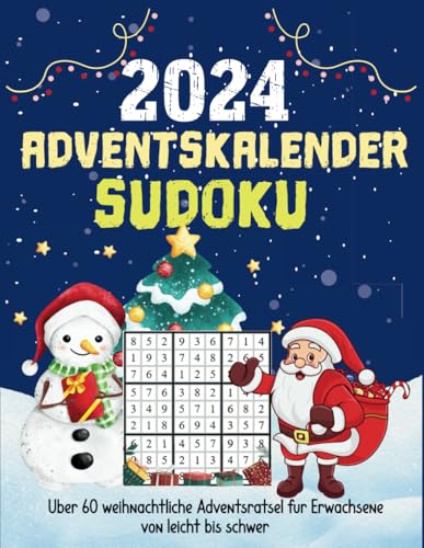 Adventskalender 2024 Sudoku: Über 60 weihnachtliche Adventsrätsel für Erwachsene von leicht bis schwer von Independently published