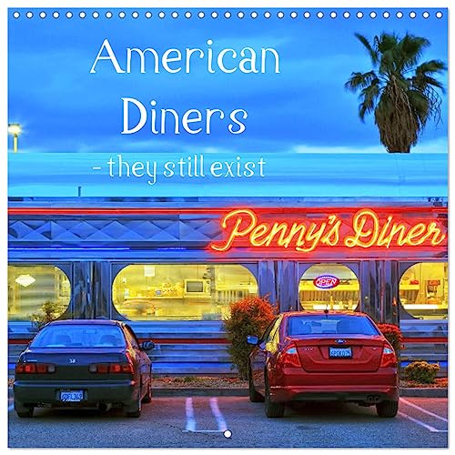 American Diners - they still exist (Wandkalender 2024 30x30 cm 30x60 cm geöffnet) CALVENDO Broschürenkalender mit Monatskalendarium zum Eintragen