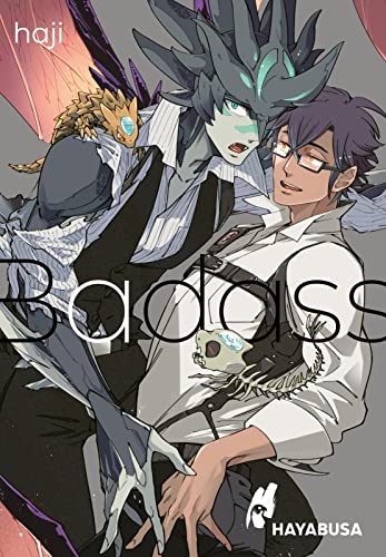 Badass: Erotischer Fantasy-Boys Love um einen liebenswerten Halb-Drachen - Mit exklusiver Sammelkarte in der 1. Auflage! von Hayabusa