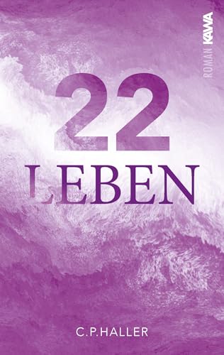 22 Leben: Jeder Mensch hat seine eigene Geschichte – aber alle hängen zusammen | Ein Roman, der inspiriert und bewegt und dein Leben verändert. (23 Leben - Reihe) 22 Leben: Jeder Mensch hat seine eigene Geschichte – aber alle hängen zusammen | Ein Roman, der inspiriert und bewegt und dein Leben verändert. (23 Leben - Reihe)