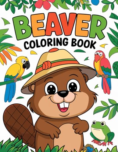 Beaver coloring book: 60 page, With Good Layout And Initiating For Kids. A Great Combination Of Entertainment And Relaxation Beaver coloring book: 60 page, With Good Layout And Initiating For Kids. A Great Combination Of Entertainment And Relaxation von Independently published