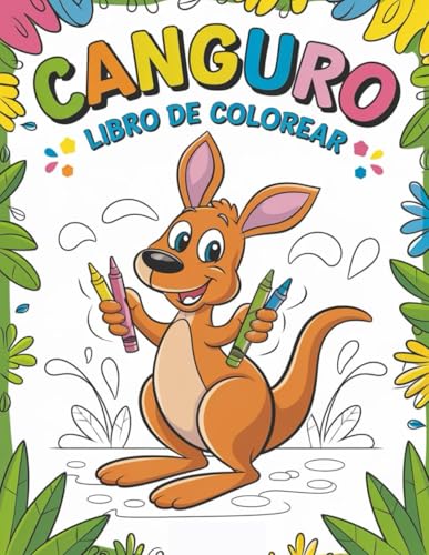 Canguro Libro De Colorear: 30 dibujos divertidos y fáciles para colorear para niños, niñas y niños, para aliviar el estrés y relajarse Canguro Libro De Colorear: 30 dibujos divertidos y fáciles para colorear para niños, niñas y niños, para aliviar el estrés y relajarse von Independently published