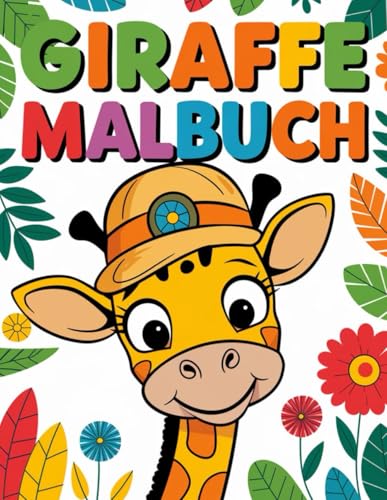 Giraffe Malbuch: 30 süße Illustrationen – für Kinder und Erwachsene Giraffe Malbuch: 30 süße Illustrationen – für Kinder und Erwachsene von Independently published
