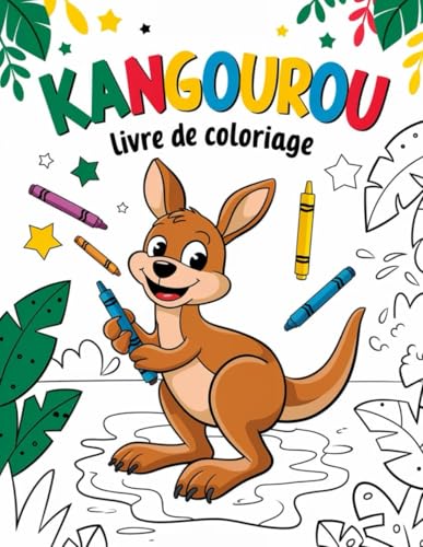 Kangourou Livre De Coloriage: 30 dessins amusants et faciles à colorier pour les enfants, garçons et filles, pour évacuer le stress et se détendre Kangourou Livre De Coloriage: 30 dessins amusants et faciles à colorier pour les enfants, garçons et filles, pour évacuer le stress et se détendre von Independently published