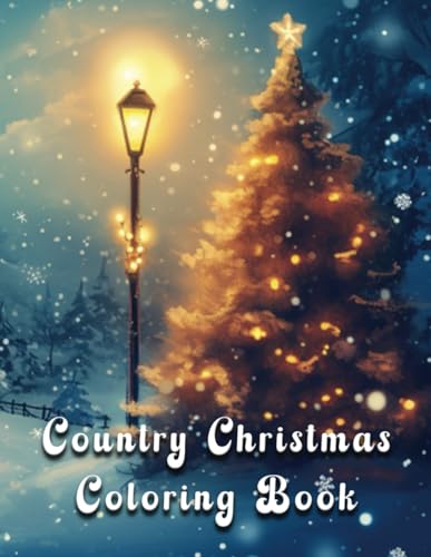 Christmas Country Coloring Book: 100 Designs for Adults and Seniors with Snowy Landscapes von Independently published