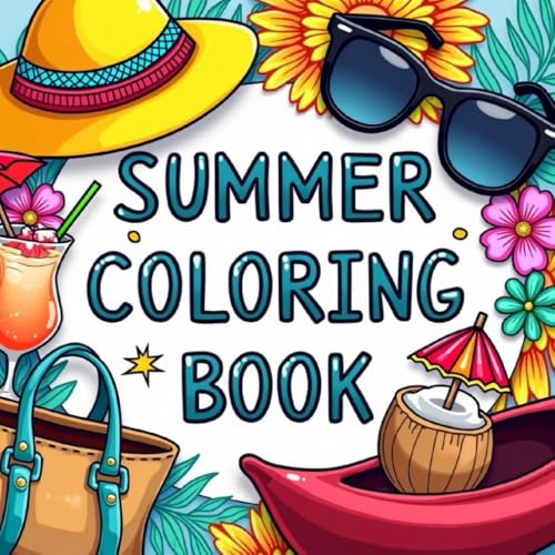 Summer Coloring Book: Cute Designs of Ocean Animals, Food and Beach Fun for Adults and Kids von Independently published