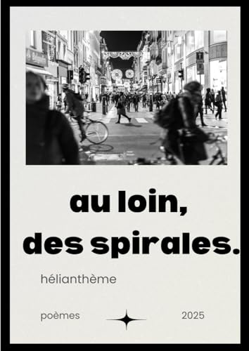 au loin, des spirales au loin, des spirales von Independently published