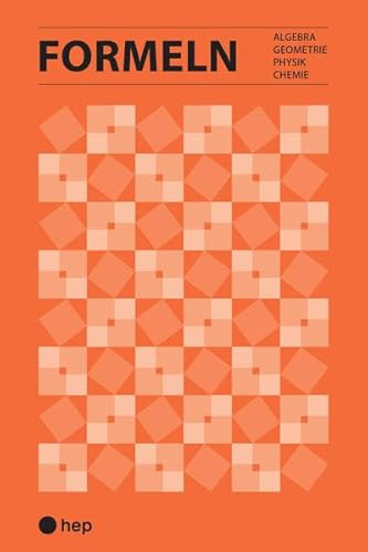 Formeln: Algebra, Geometrie, Physik, Chemie