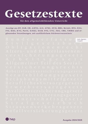 Gesetzestexte 2024/2025 (Print inkl. digitaler Ausgabe, Neuauflage 2024): für den allgemeinbildenden Unterricht
