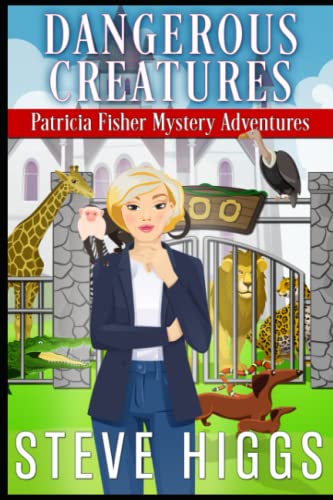 Dangerous Creatures (Patricia Fisher Mystery Adventures, Band 11)