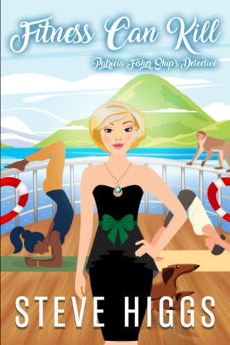 Fitness Can Kill: Patricia Fisher: Ship's Detective - A Cozy Mystery Adventure von Independently published