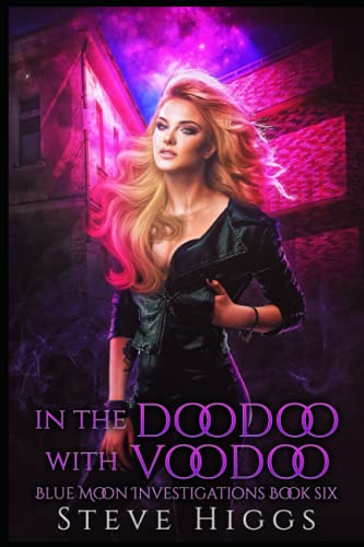 In the Doodoo with Voodoo: Blue Moon Investigations Book 6 von Independently published