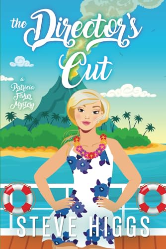 The Director's Cut: A Patricia Fisher Mystery (Patricia Fisher Cruise Ship Mysteries, Band 3)