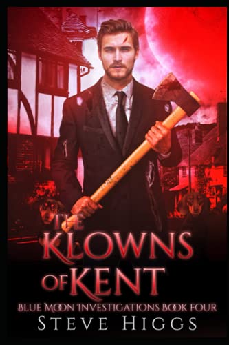 The Klowns of Kent: Blue Moon Investigations Book 4
