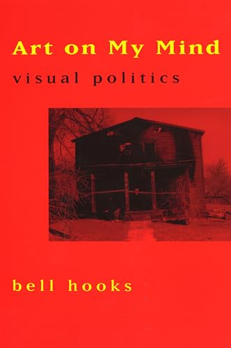 Art on My Mind: Visual Politics von The New Press