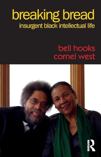 Breaking Bread: Insurgent Black Intellectual Life