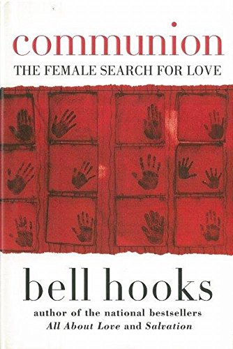 Communion: The Female Search for Love (Love Song to the Nation, 2) von William Morrow