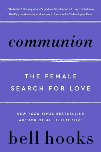 Communion: The Female Search for Love (Love Song to the Nation, 2, Band 2) von William Morrow