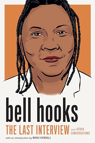bell hooks: The Last Interview: and Other Conversations (The Last Interview Series) von Melville House