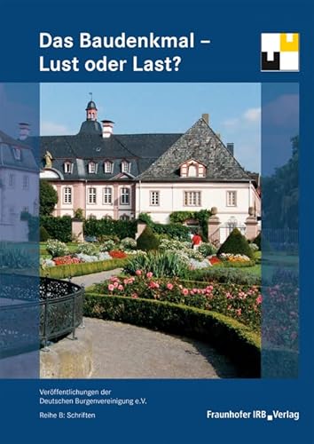 Das Baudenkmal - Lust oder Last?