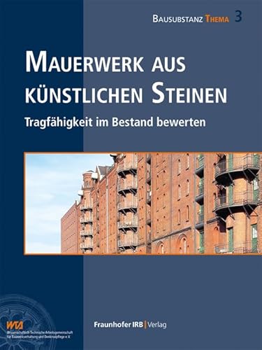 Mauerwerk aus künstlichen Steinen. Tragfähigkeit im Bestand bewerten (Edition Bausubstanz) (BAUSUBSTANZ Thema)