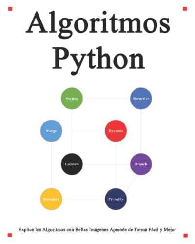 Algoritmos Python: Explica los algoritmos de Python con bellas imágenes Aprende de forma fácil y mejor von Independently published