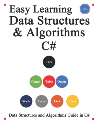 Easy Learning Data Structures & Algorithms C#: Data Structures and Algorithms Guide in C# von Independently Published