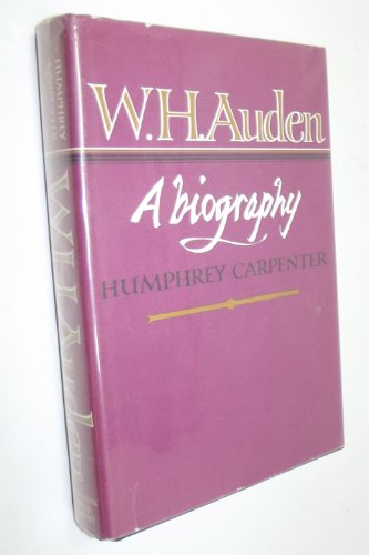 W.H. Auden, a Biography