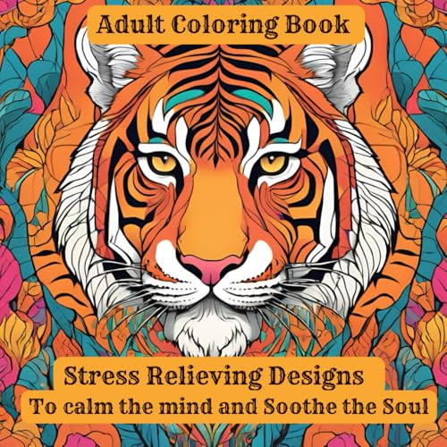 Adult coloring book Stress Relieving Designs To calm the mind and Soothe the Soul von Independently published