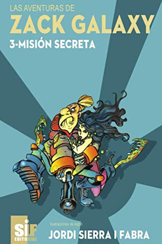 Misión secreta (Las aventuras de Zack Galaxy, Band 3)