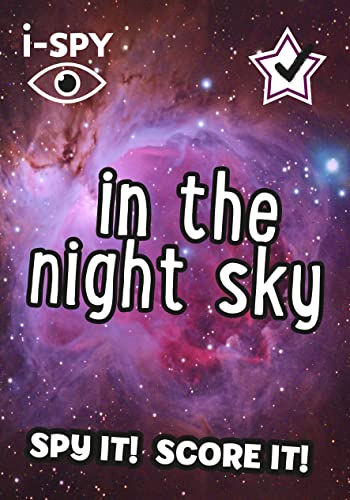i-SPY In the Night Sky: Spy it! Score it! (Collins Michelin i-SPY Guides)